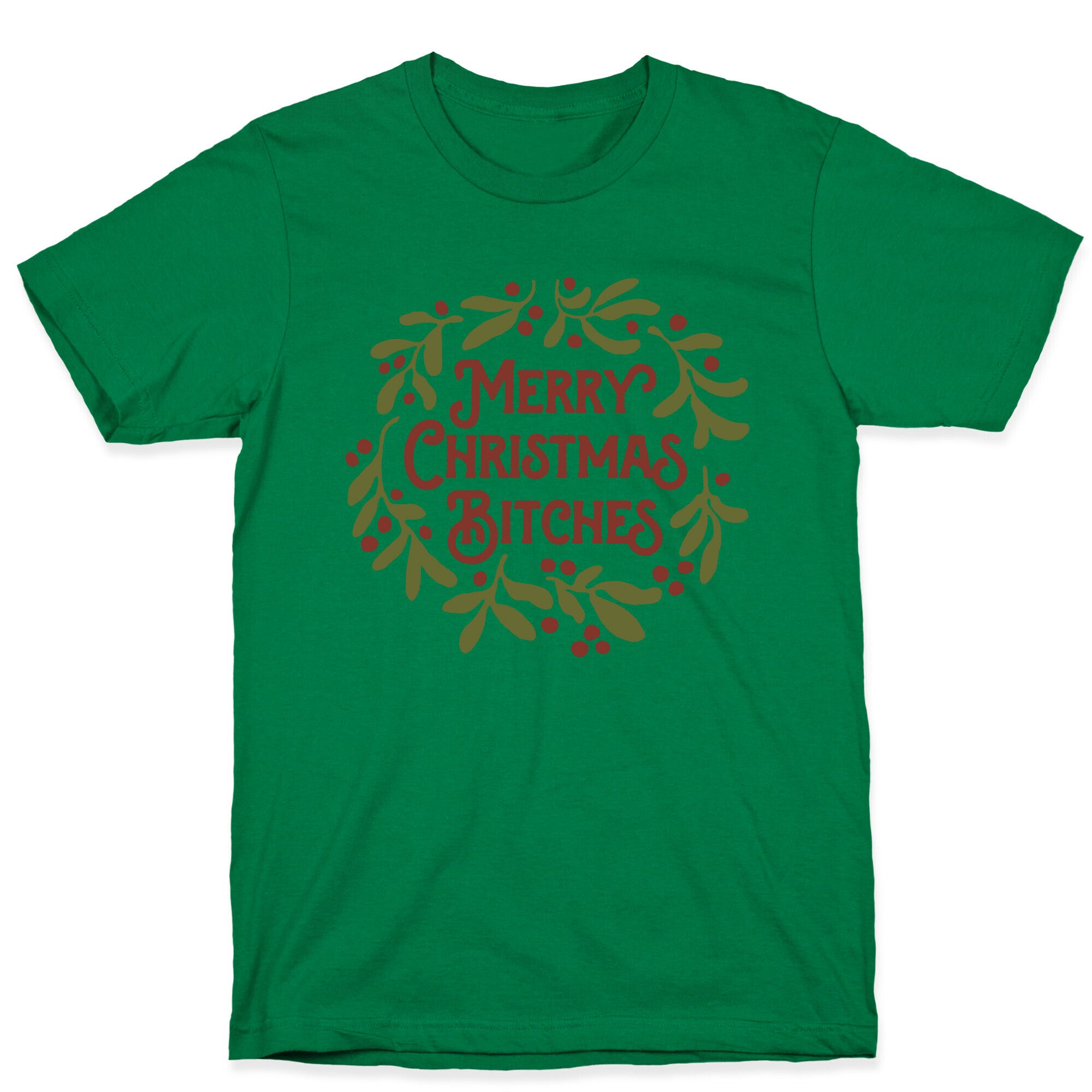 Merry Christmas Bitches  T-Shirt