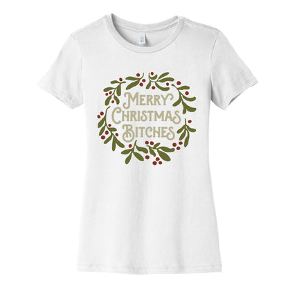 Merry Christmas Bitches  Women's Cotton Tee