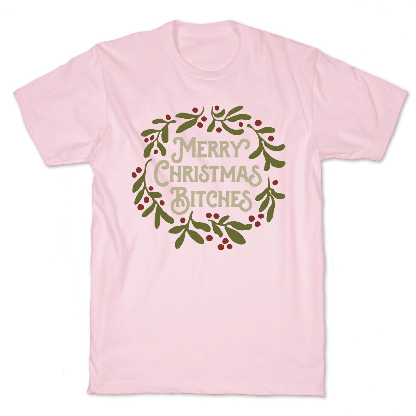 Merry Christmas Bitches  T-Shirt
