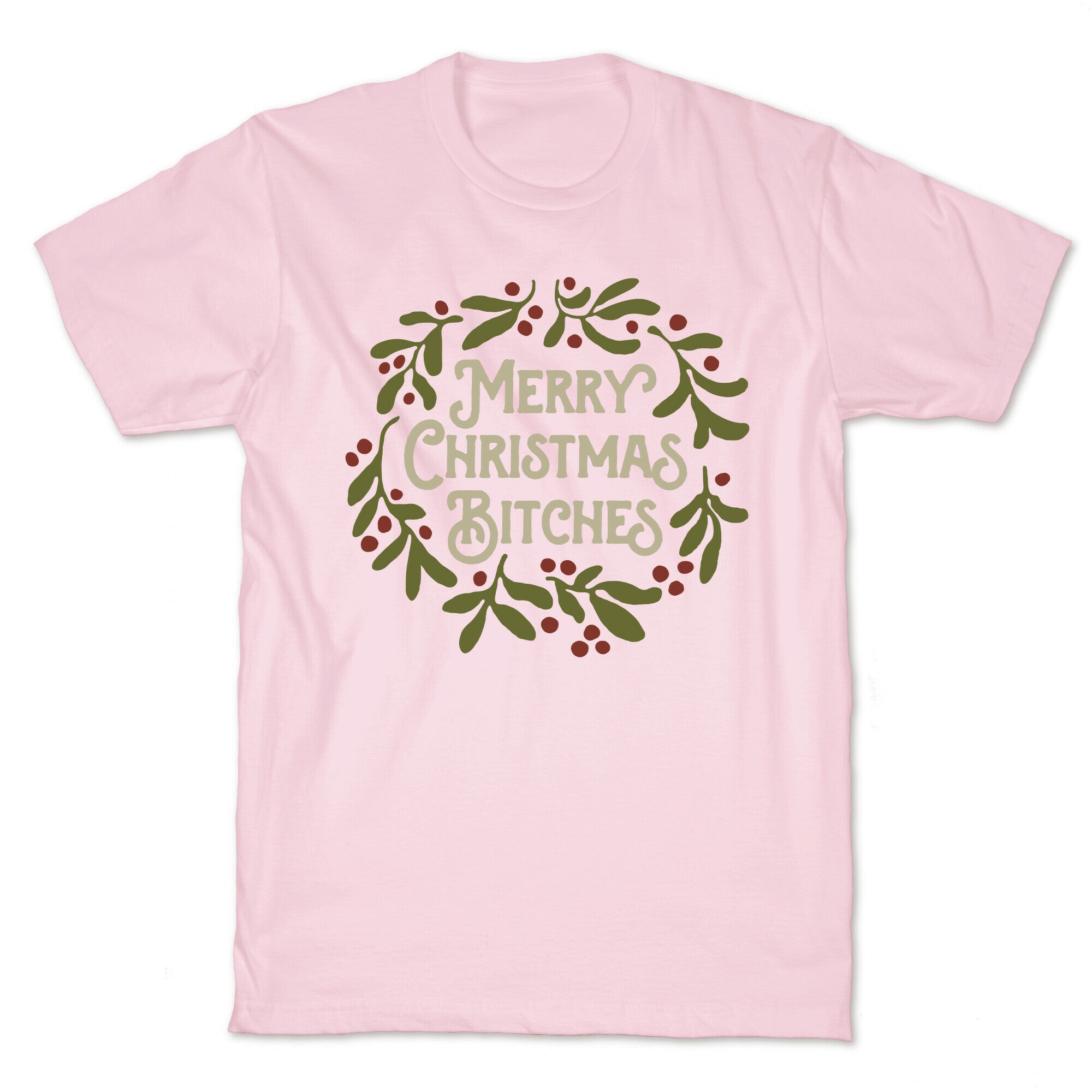 Merry Christmas Bitches  T-Shirt