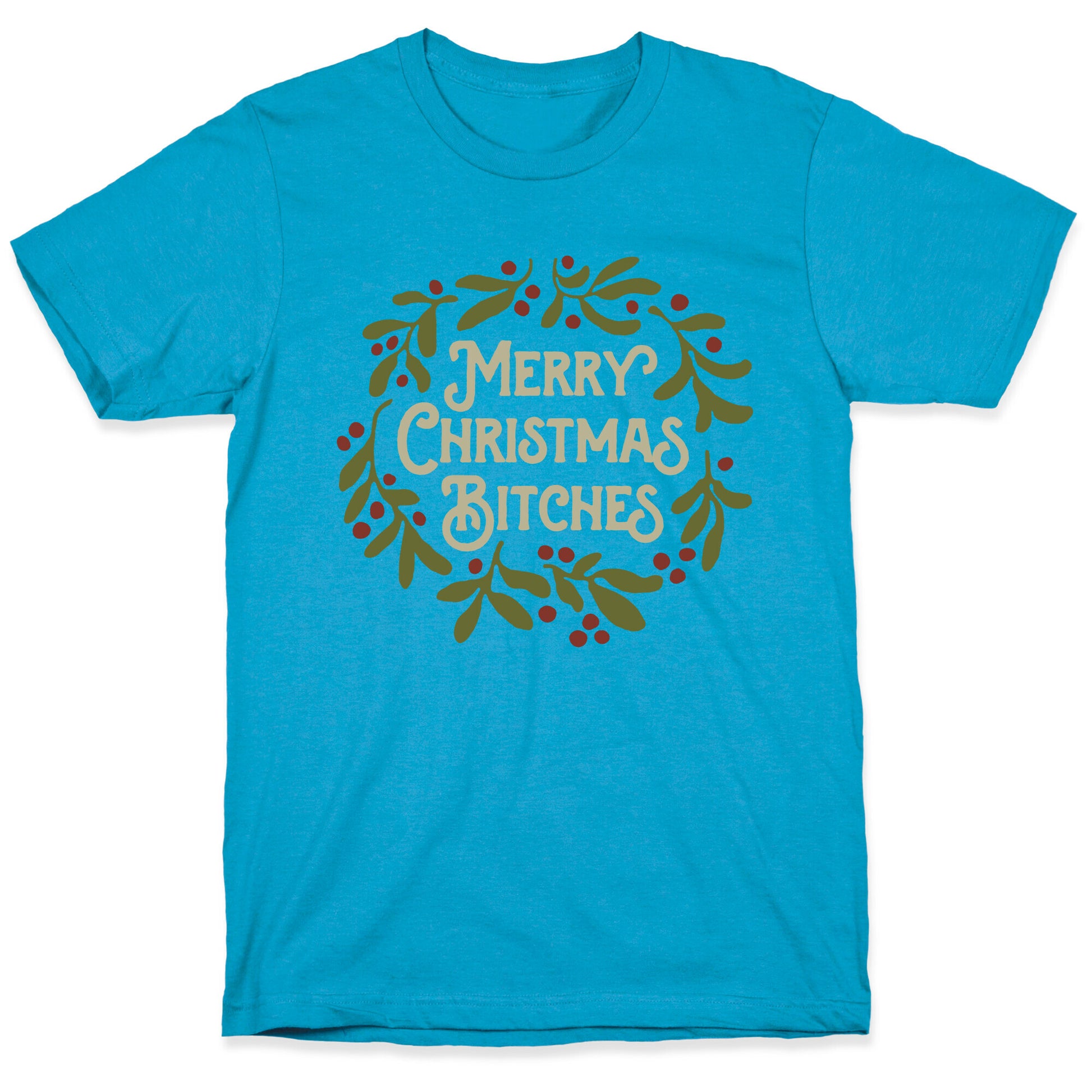 Merry Christmas Bitches  Unisex Triblend Tee