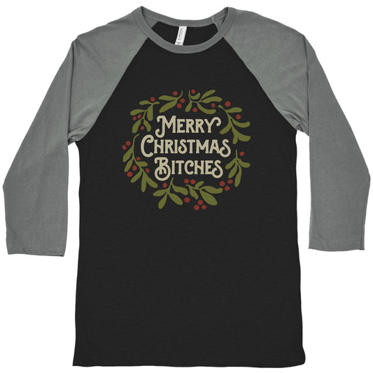 Merry Christmas Bitches  Baseball Tee