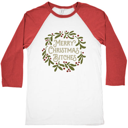 Merry Christmas Bitches  Baseball Tee