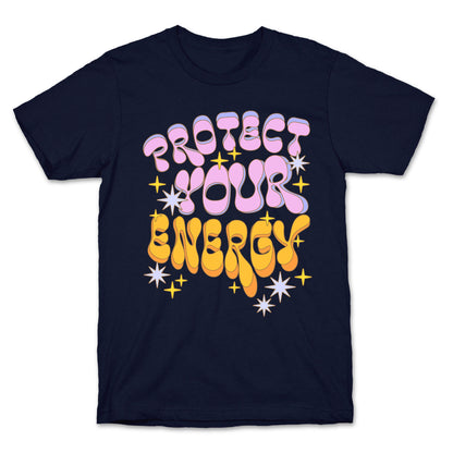 Protect Your Energy T-Shirt