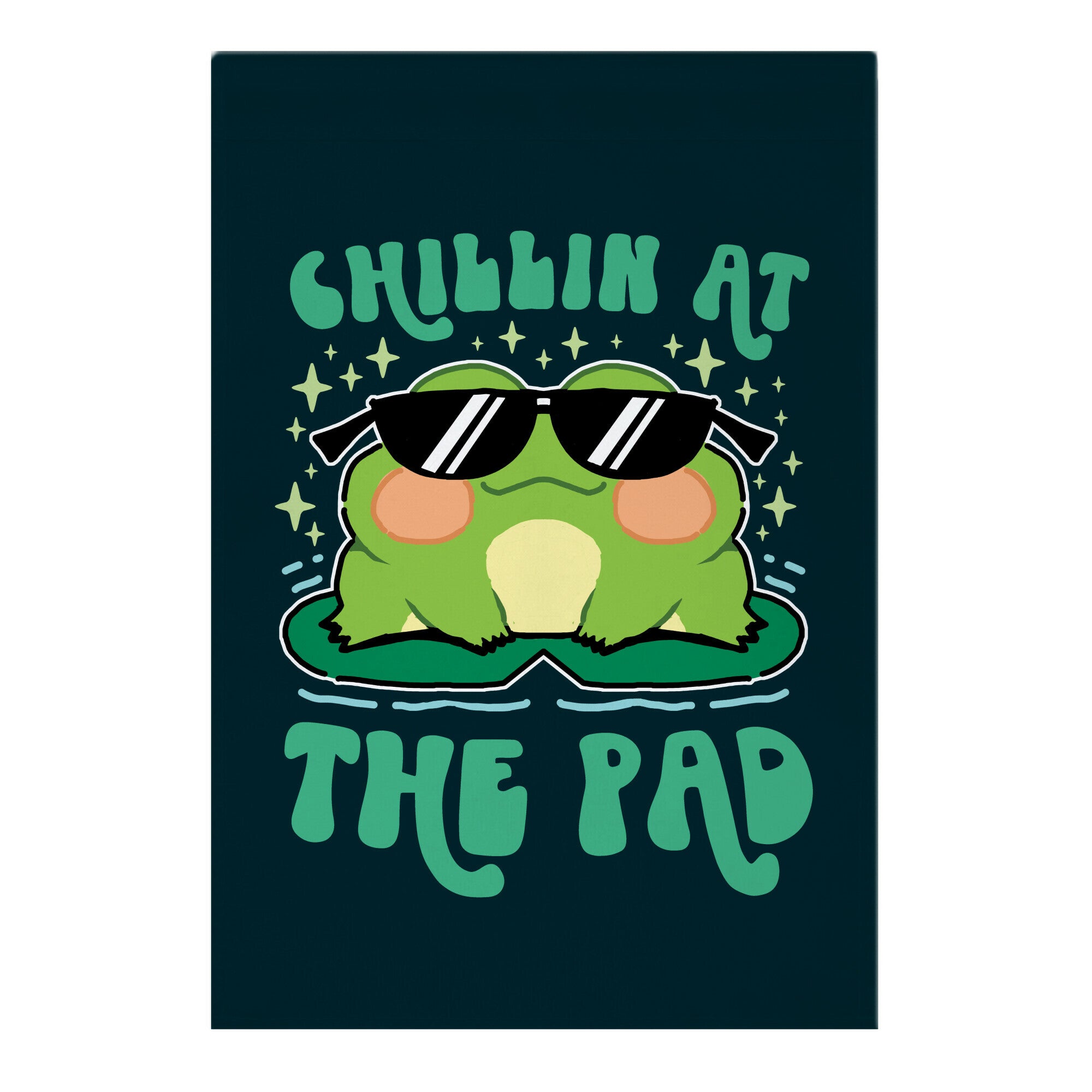 Chillin At The Pad Garden Flag