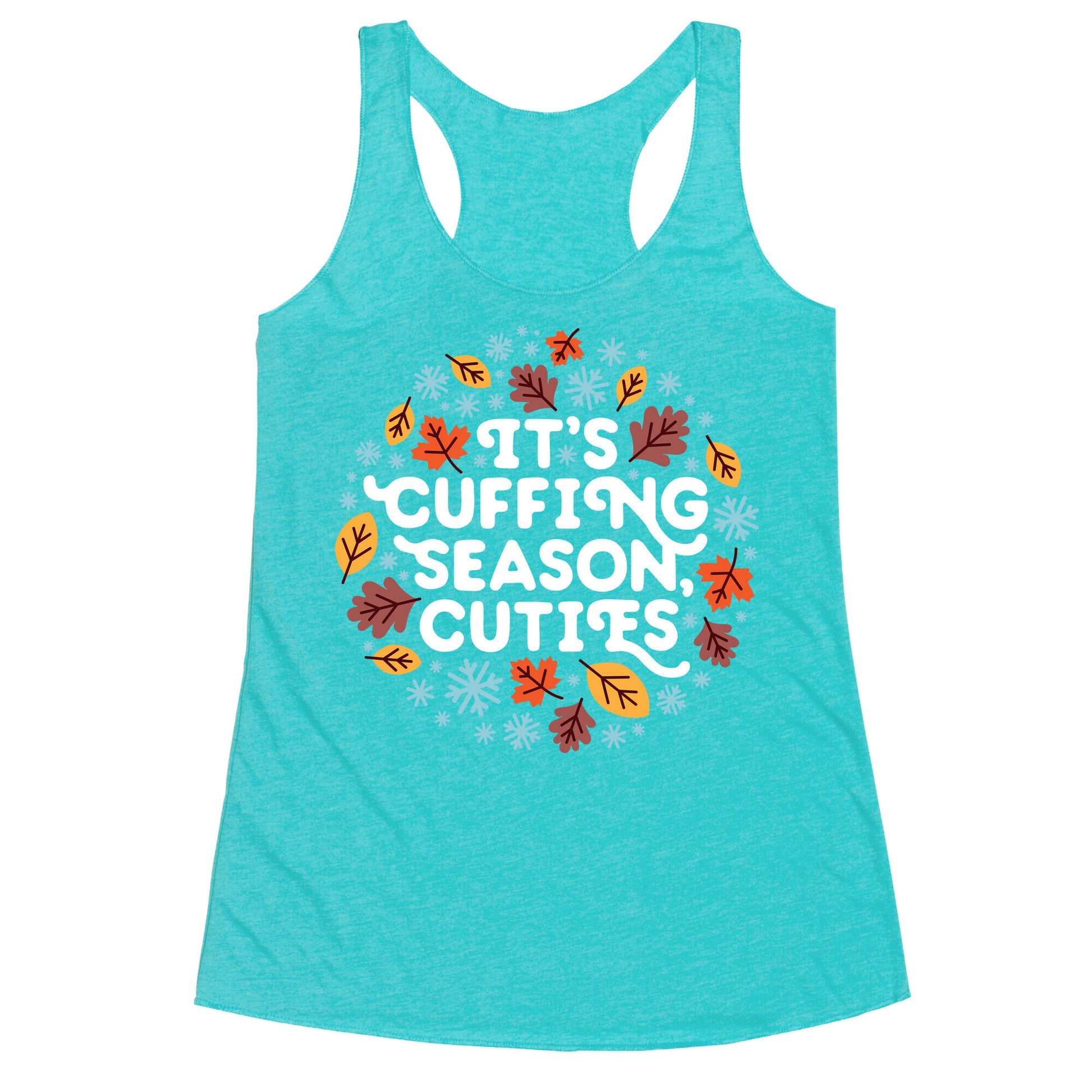 It's Cuffing Season, Cuties Racerback Tank