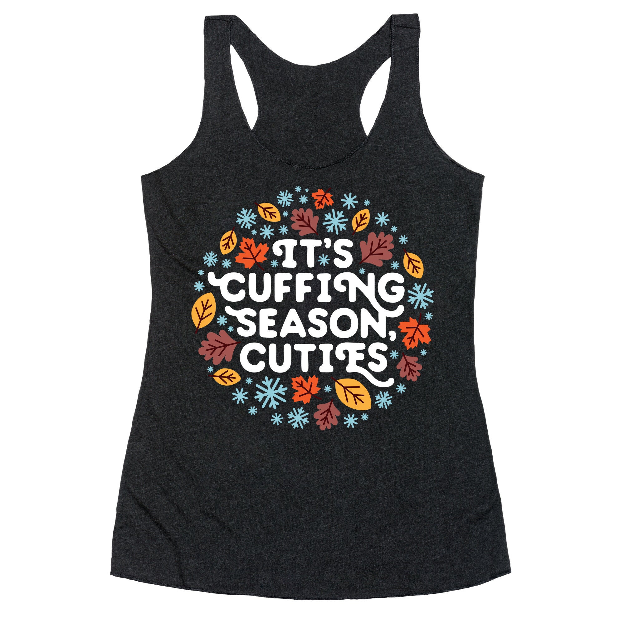 It's Cuffing Season, Cuties Racerback Tank