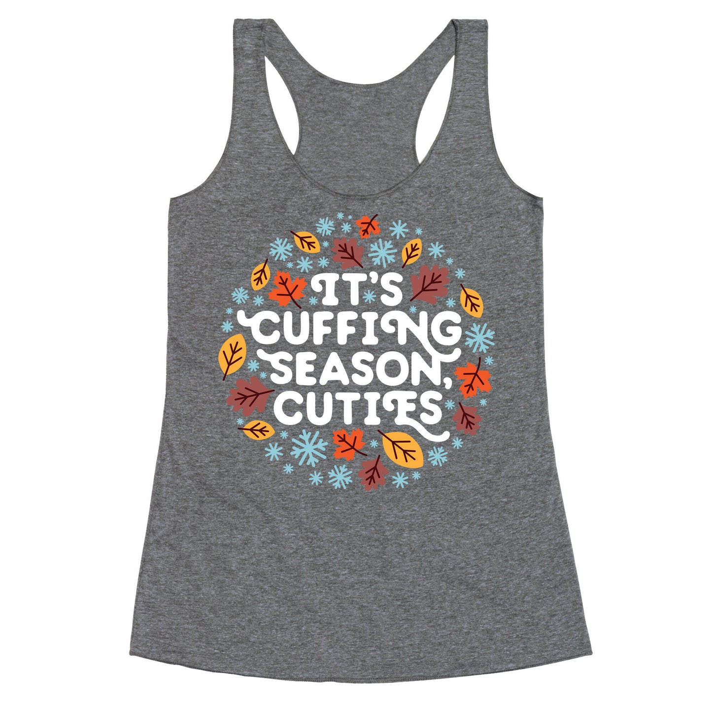 It's Cuffing Season, Cuties Racerback Tank