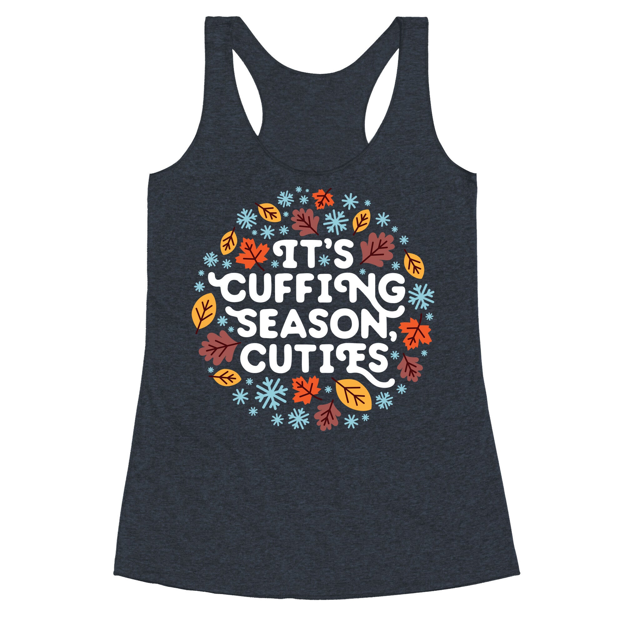 It's Cuffing Season, Cuties Racerback Tank