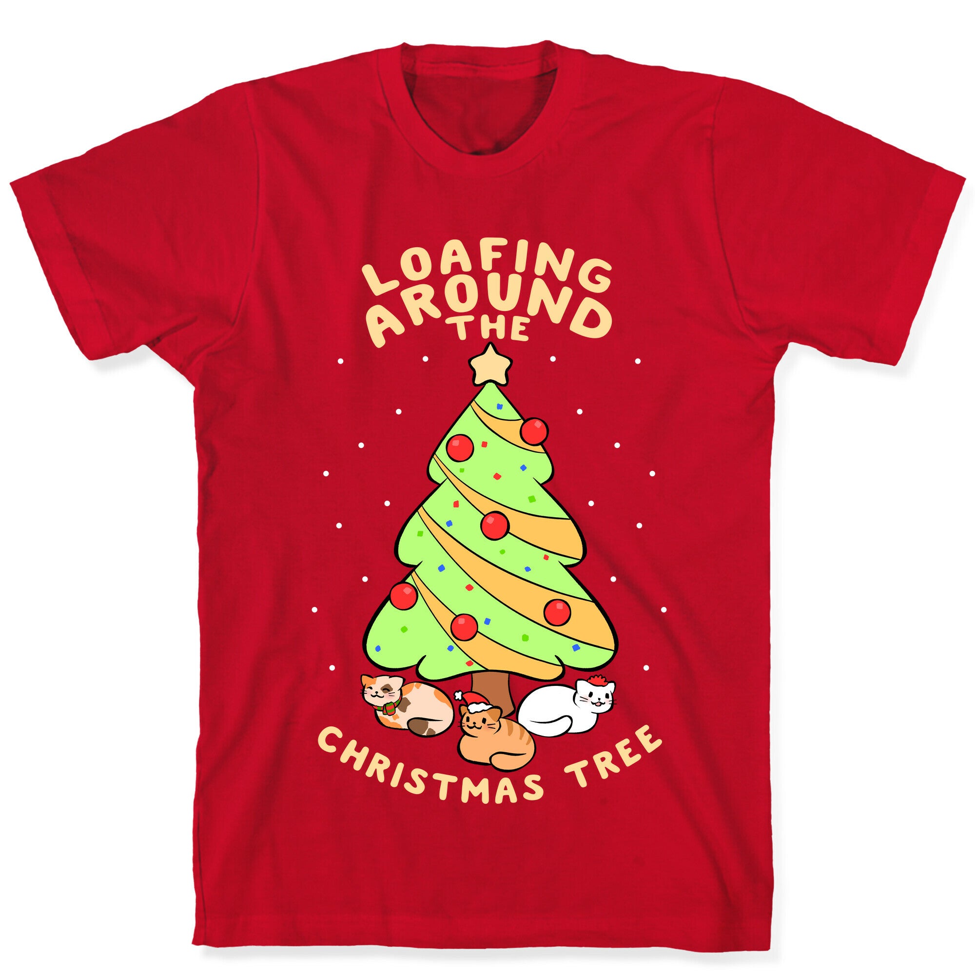Loafing Around The Christmas Tree T-Shirt