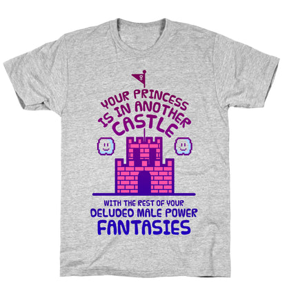 Your Princess Is In Another Castle T-Shirt