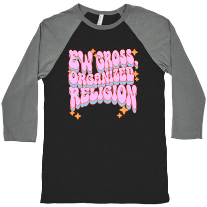 Ew Gross, Organized Religion Baseball Tee
