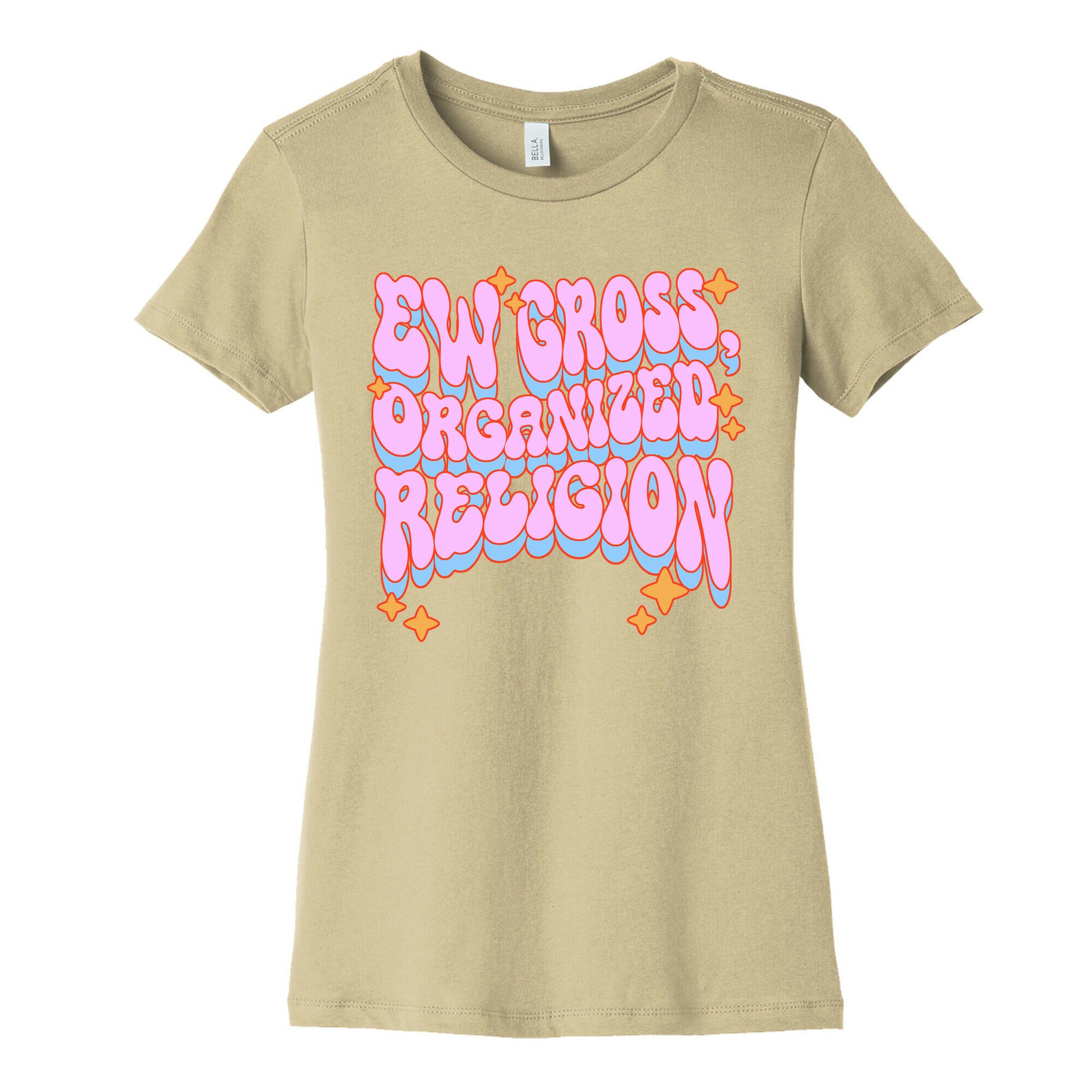 Ew Gross, Organized Religion Women's Cotton Tee