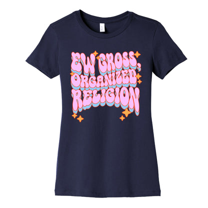 Ew Gross, Organized Religion Women's Cotton Tee