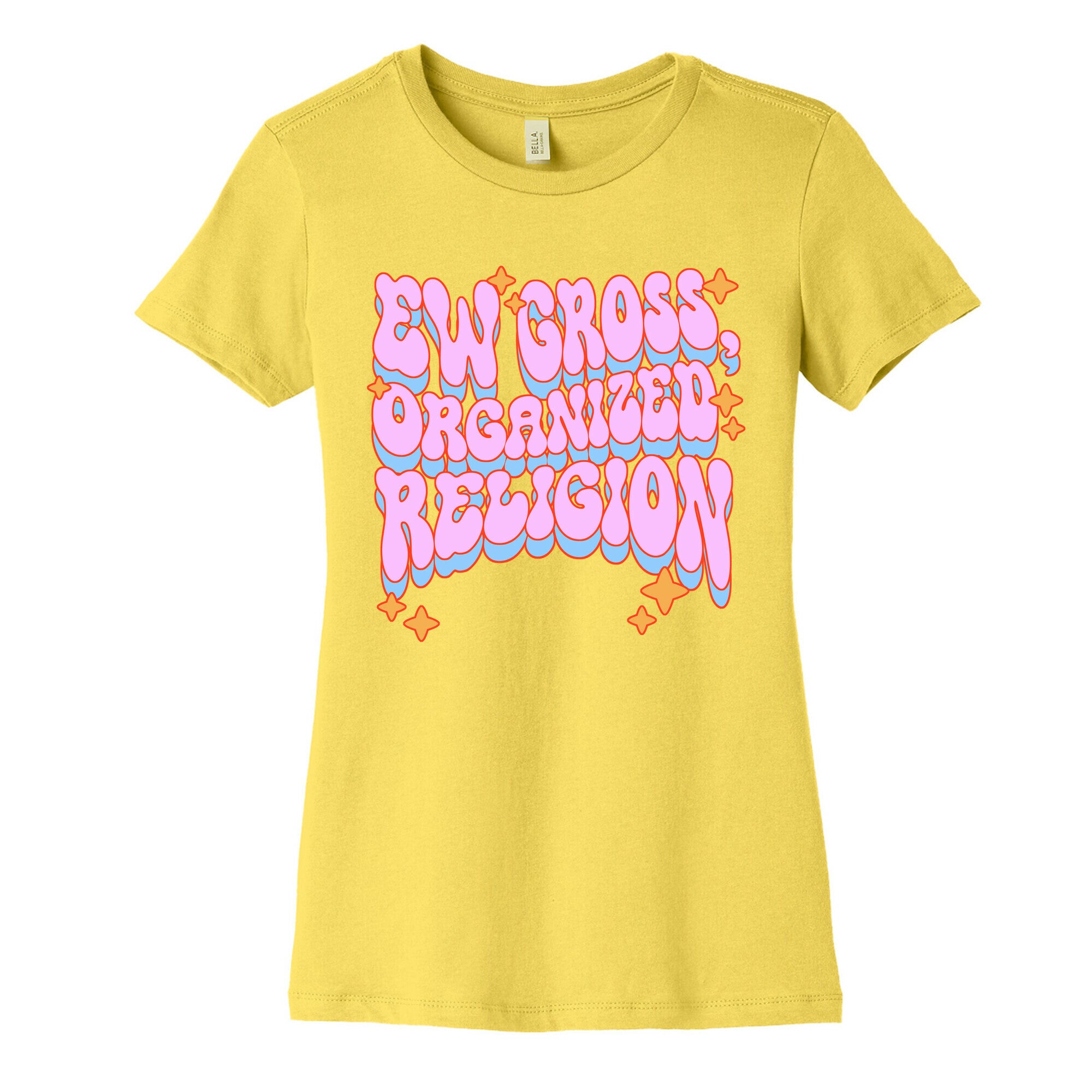 Ew Gross, Organized Religion Women's Cotton Tee