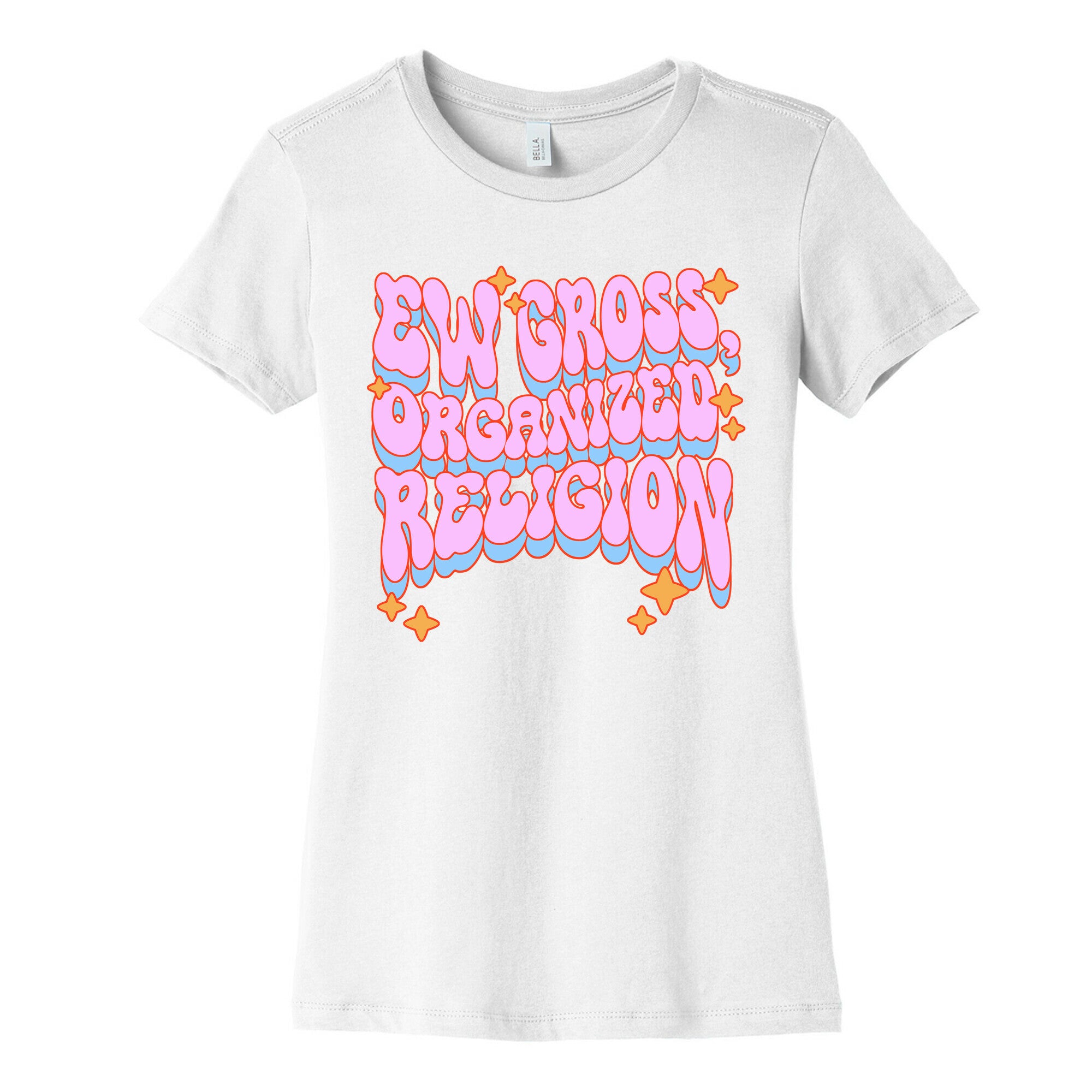 Ew Gross, Organized Religion Women's Cotton Tee