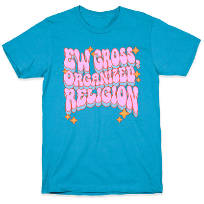 Ew Gross, Organized Religion Unisex Triblend Tee