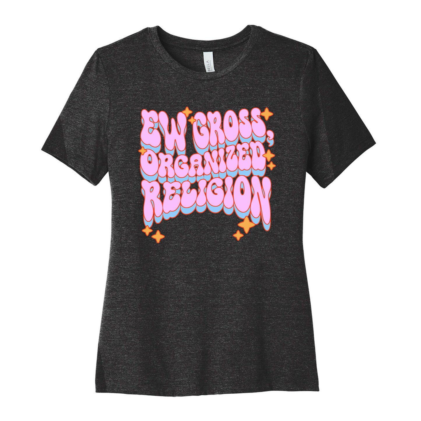 Ew Gross, Organized Religion Women's Cotton Tee