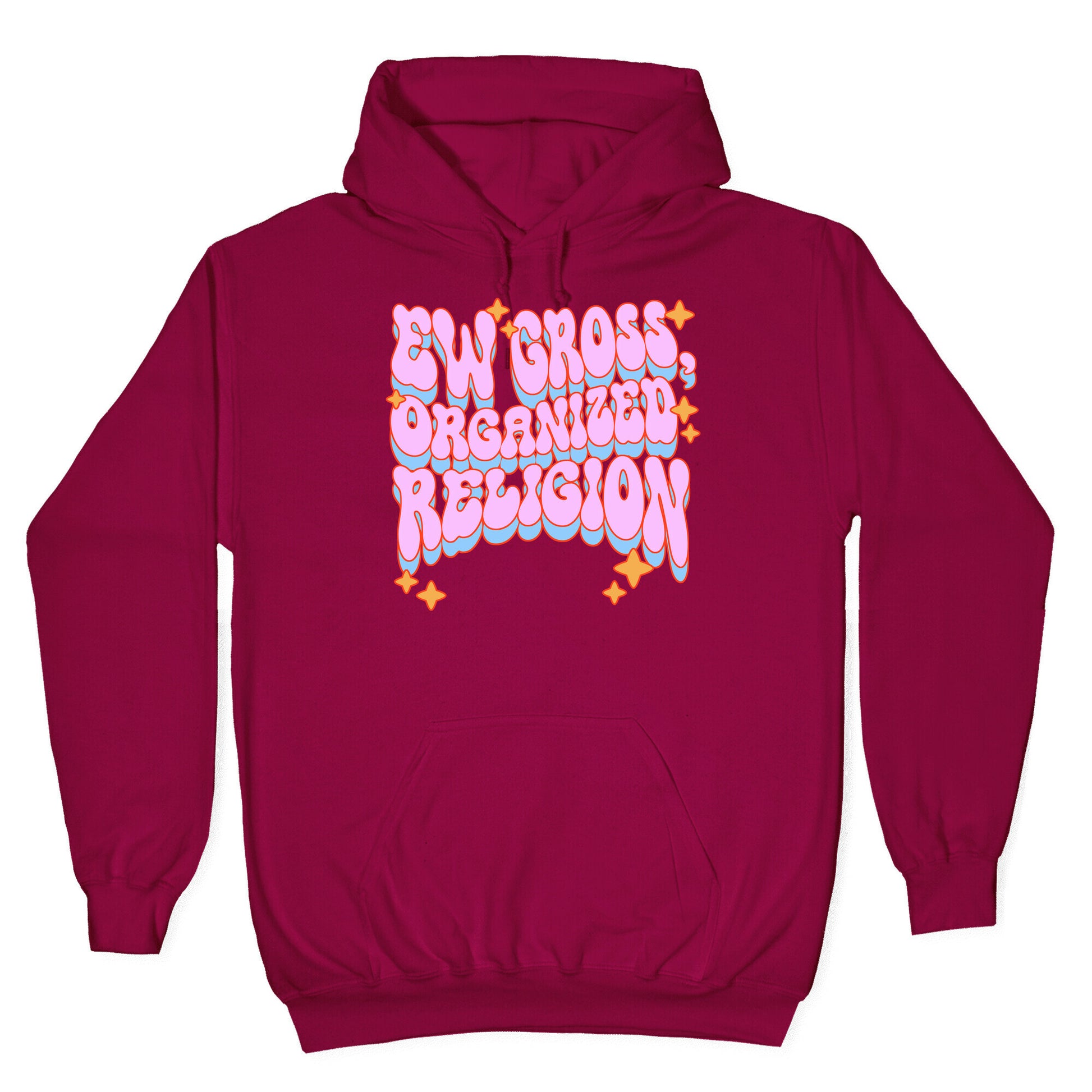 Ew Gross, Organized Religion Hoodie