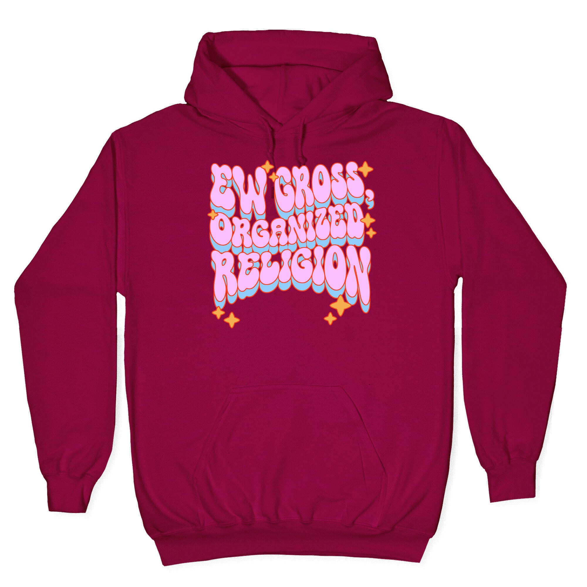 Ew Gross, Organized Religion Hoodie