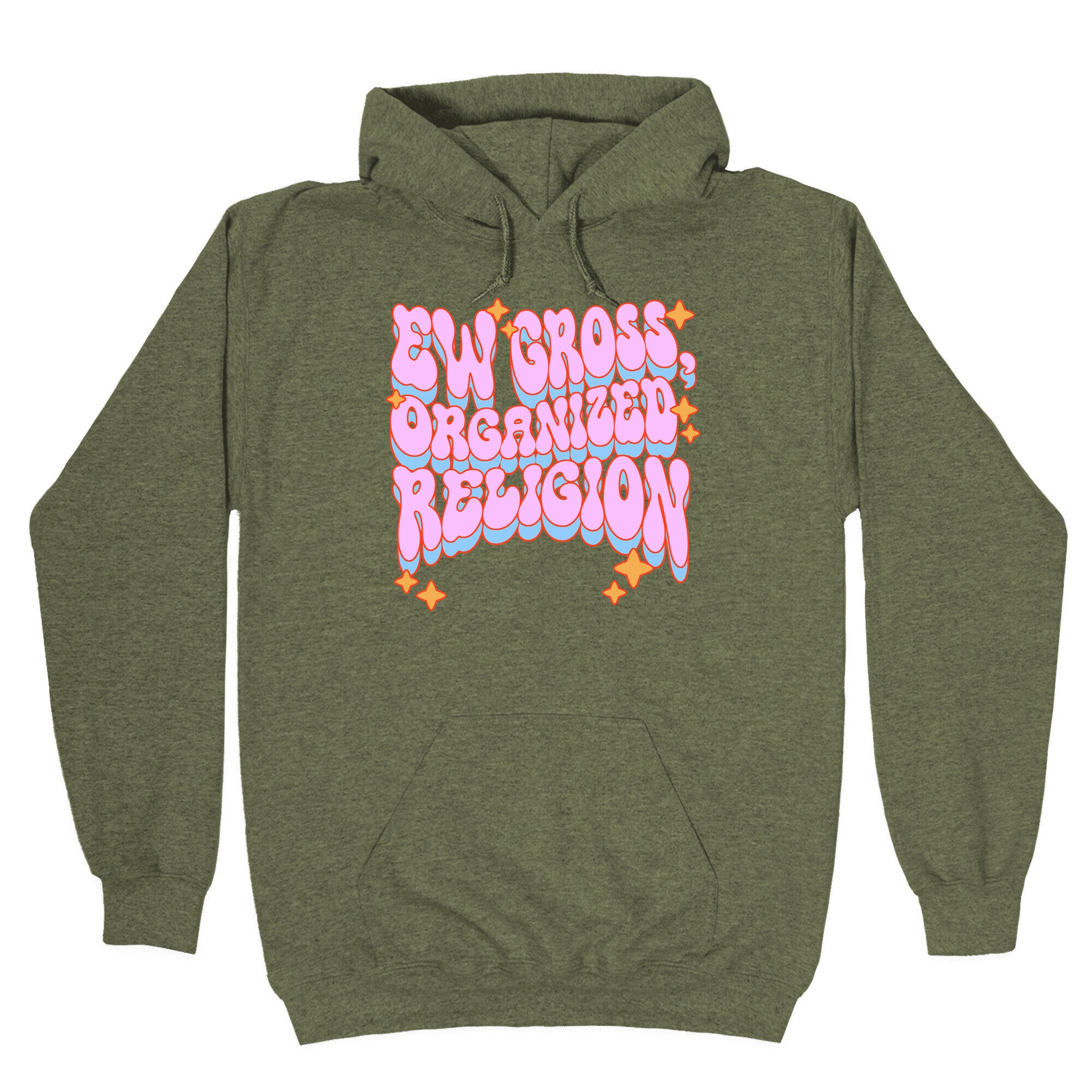 Ew Gross, Organized Religion Hoodie