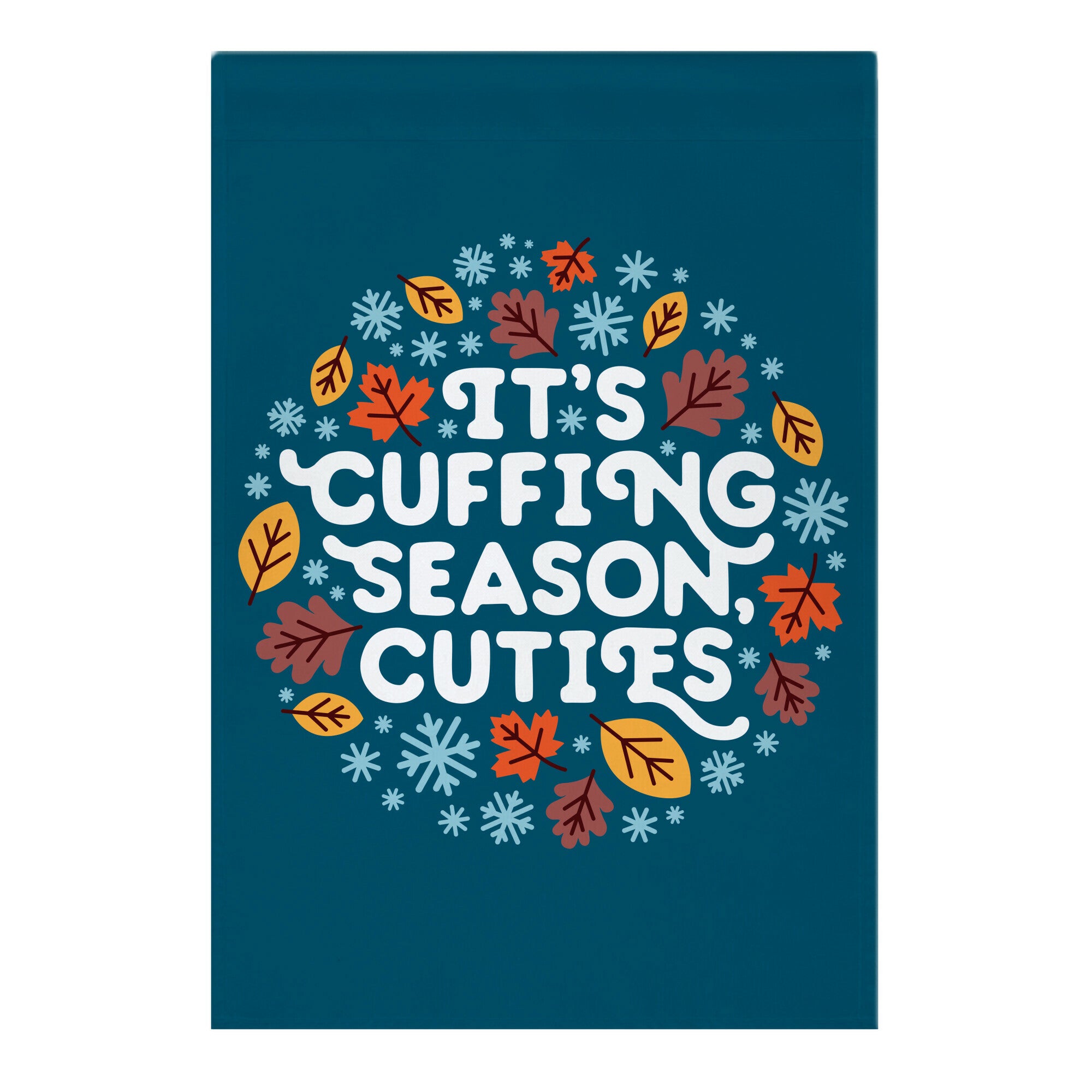 It's Cuffing Season, Cuties Garden Flag