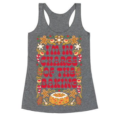 I'm In Charge Of the Baking (Christmas) Racerback Tank