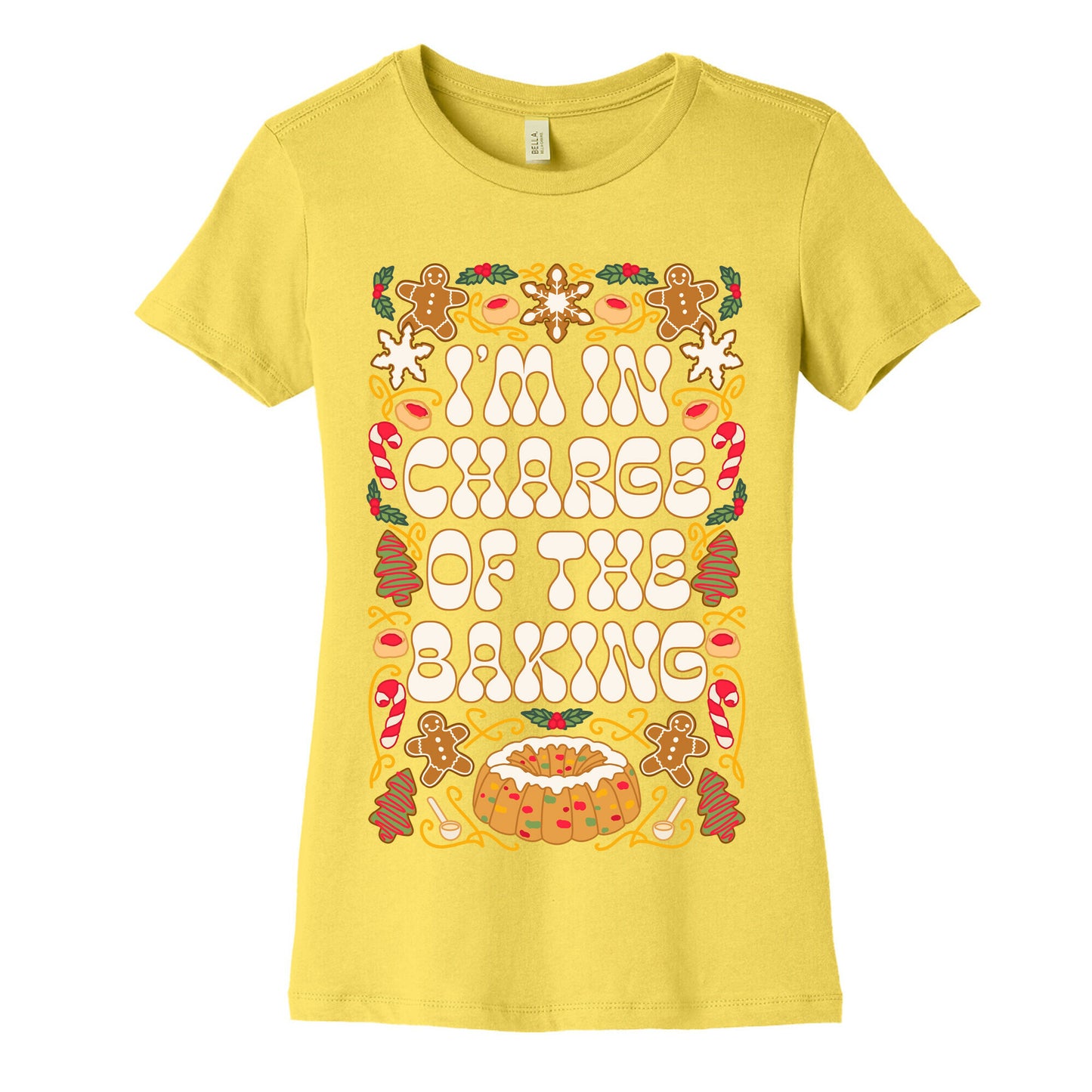 I'm In Charge Of the Baking (Christmas) Women's Cotton Tee