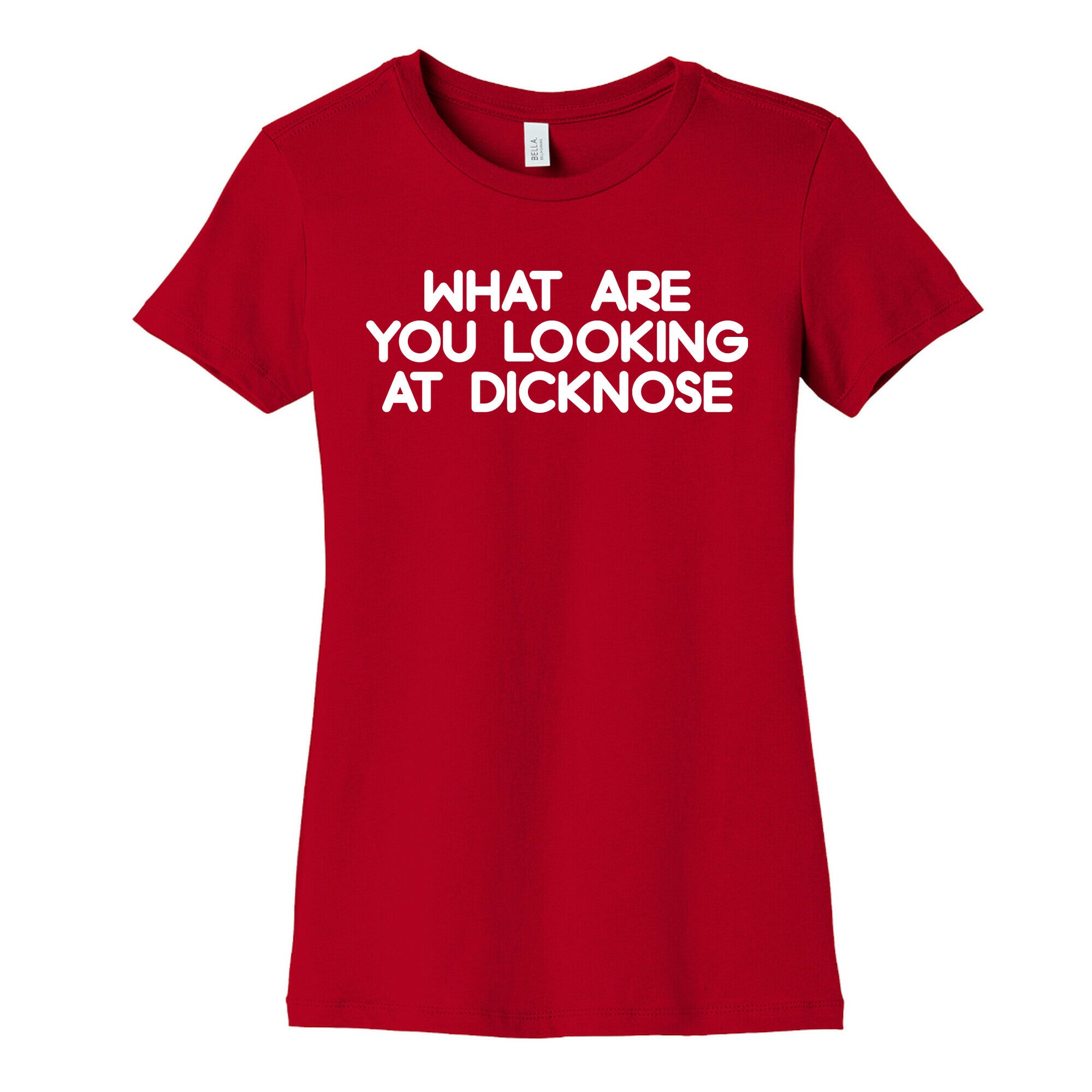 What are you looking at dicknose Women's Cotton Tee