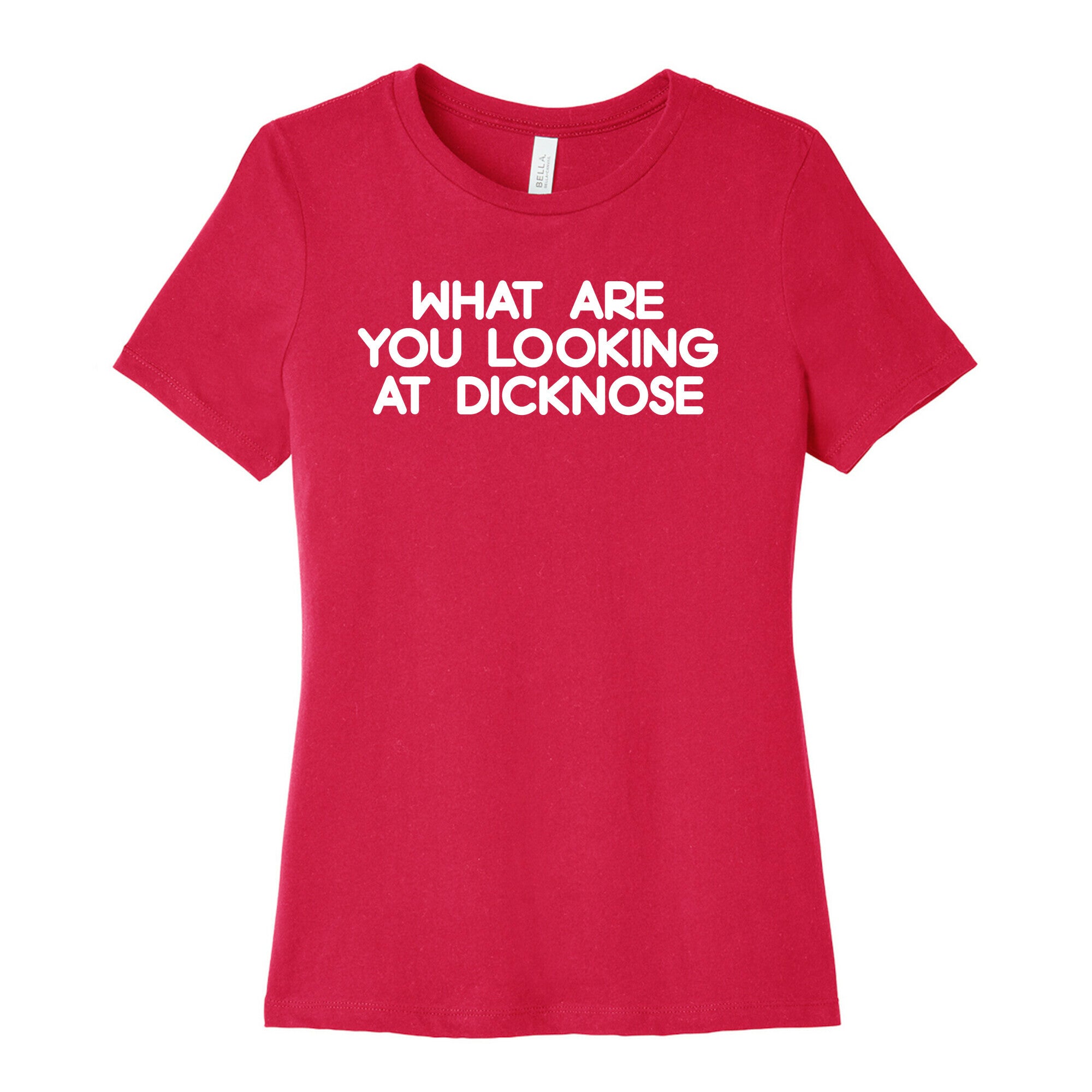 What are you looking at dicknose Women's Cotton Tee