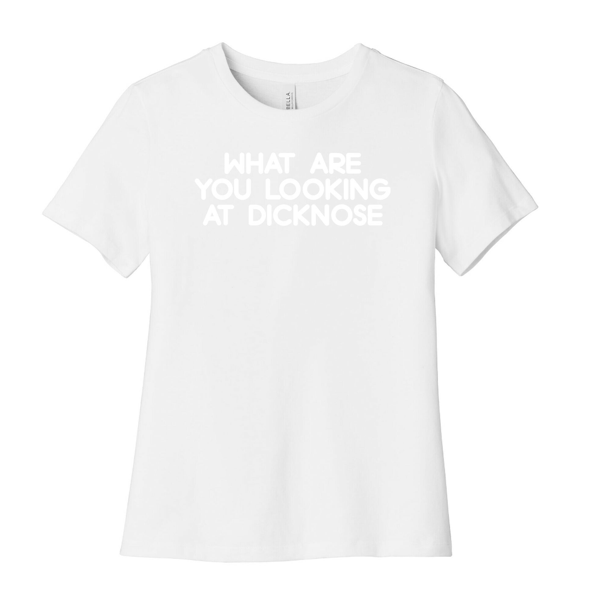 What are you looking at dicknose Women's Cotton Tee