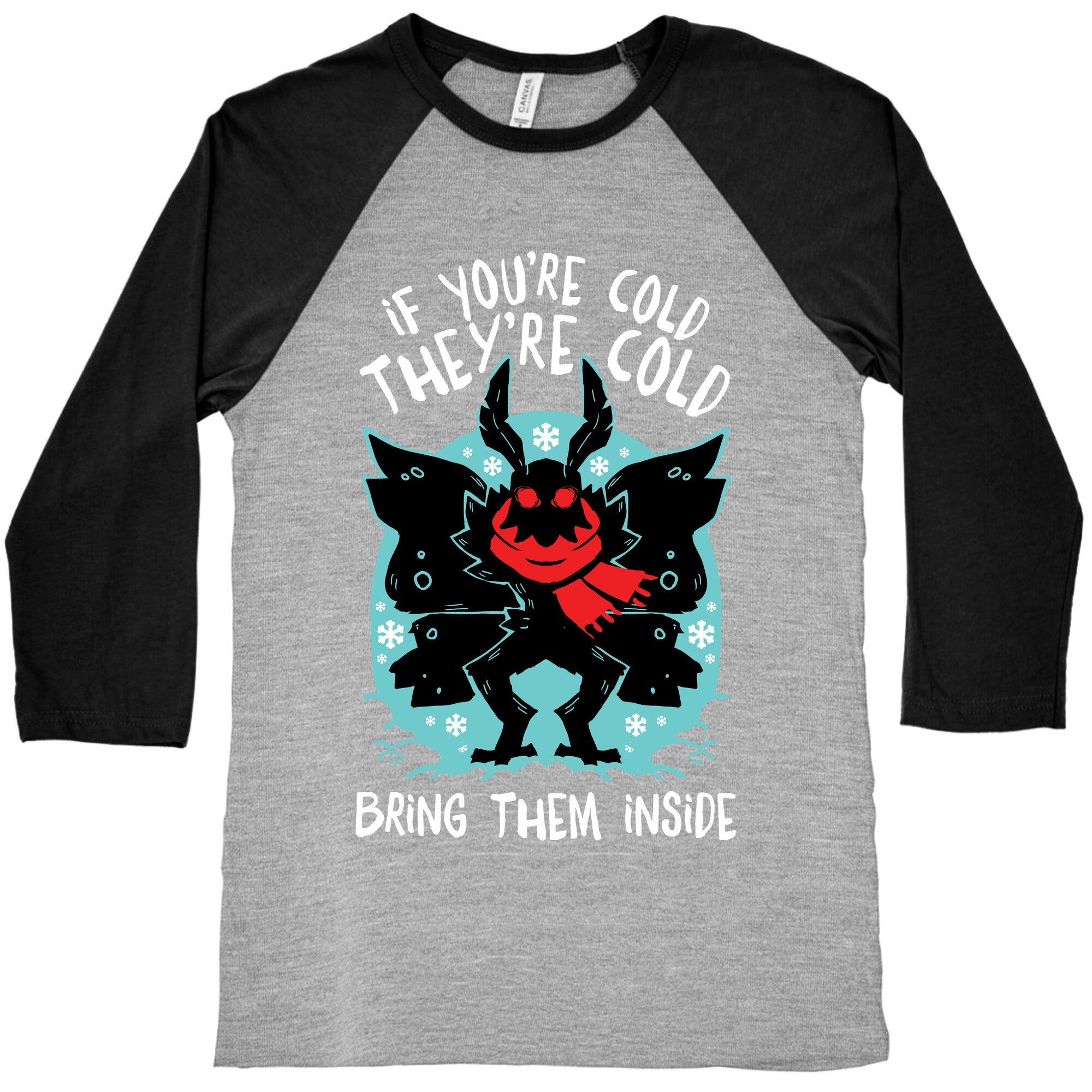 If You're Cold, They're Cold, Bring Them Inside Baseball Tee