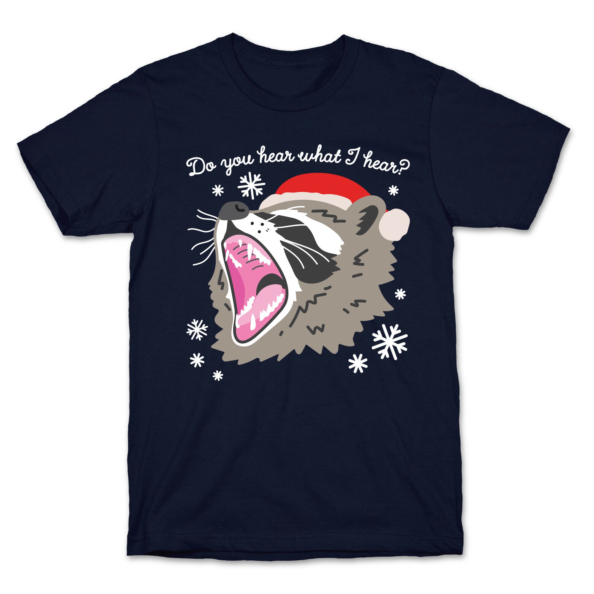 Do You Hear What I Hear? Screaming Raccoon T-Shirt