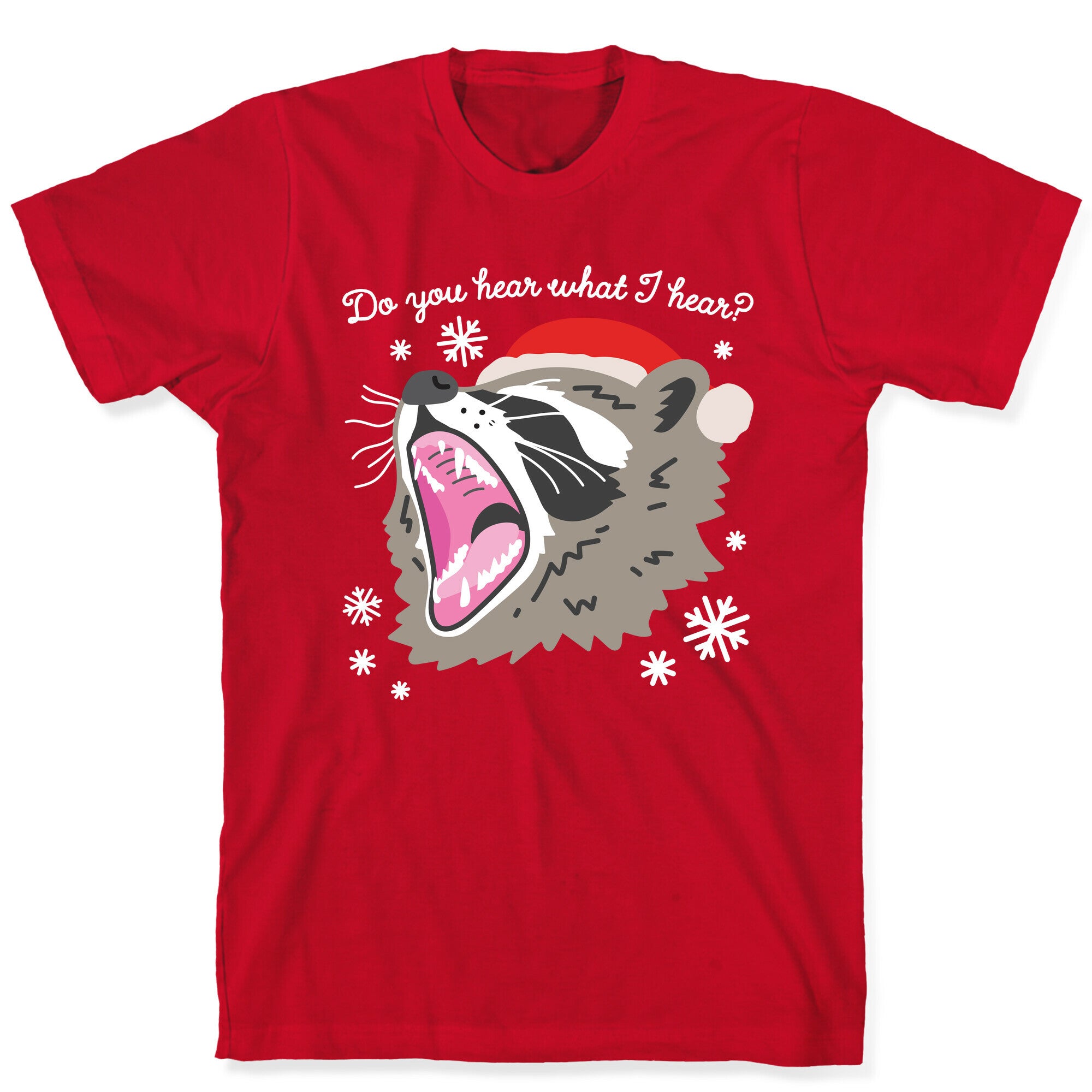 Do You Hear What I Hear? Screaming Raccoon T-Shirt