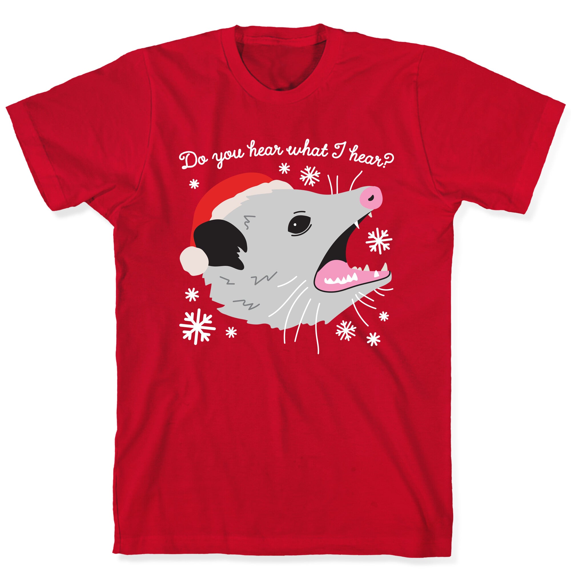 Do You Hear What I Hear? Screaming Opossum T-Shirt