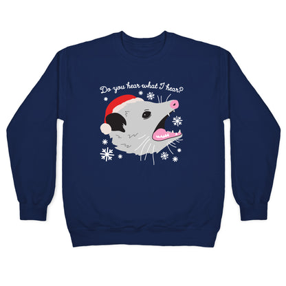 Do You Hear What I Hear? Screaming Opossum Crewneck Sweatshirt