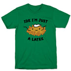 IDK I'm Just A Latke T-Shirt