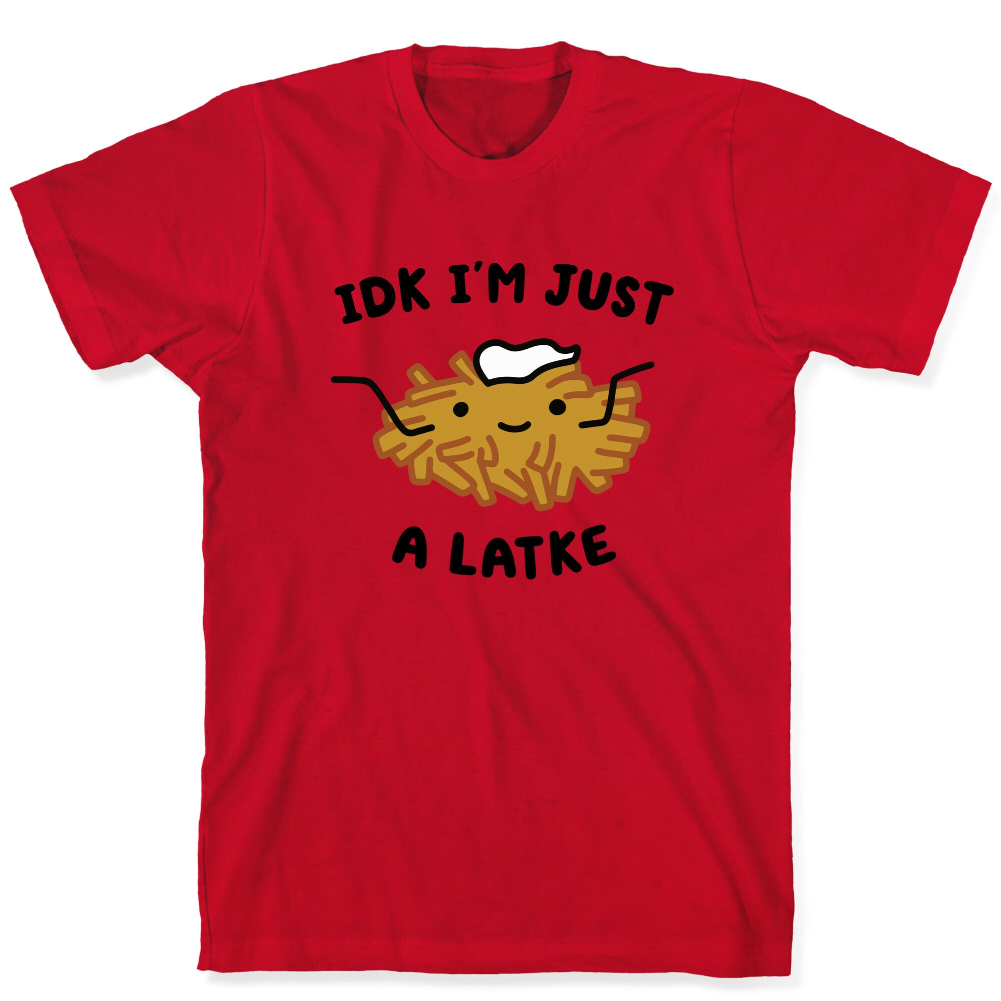 IDK I'm Just A Latke T-Shirt