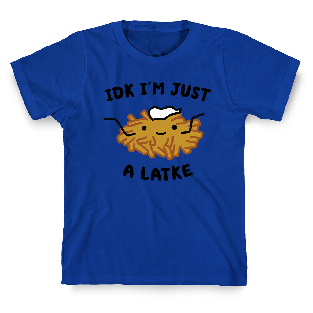 IDK I'm Just A Latke T-Shirt