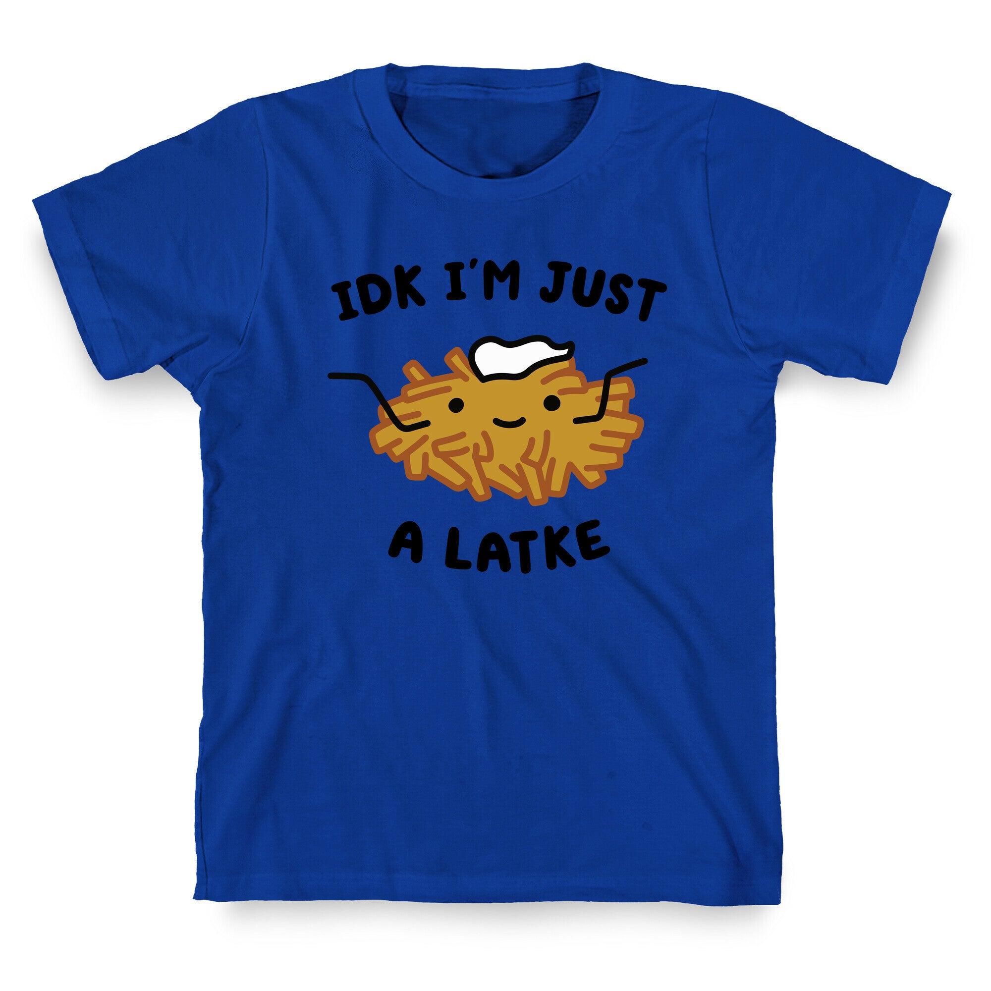 IDK I'm Just A Latke T-Shirt