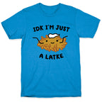 IDK I'm Just A Latke T-Shirt