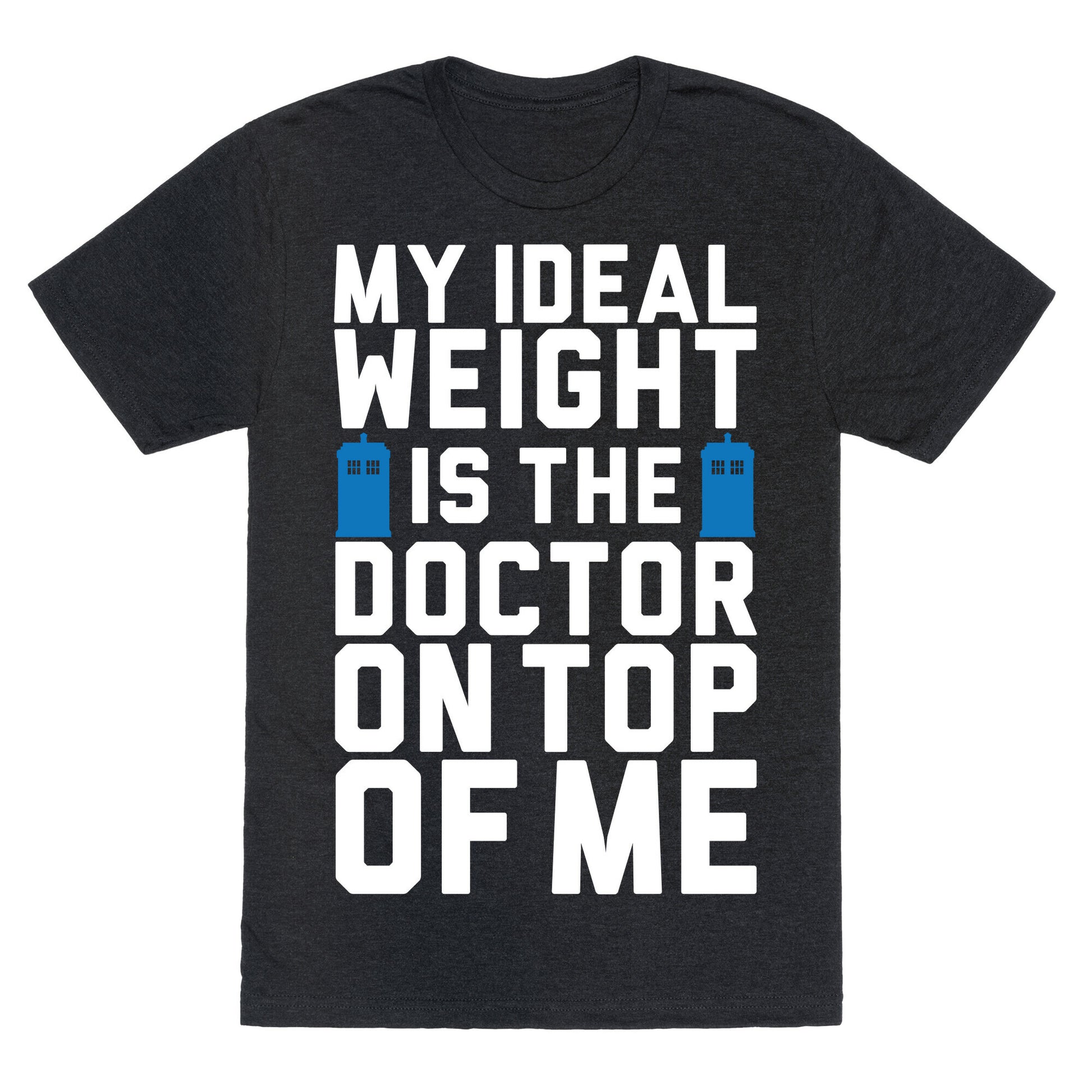 Ideal Weight (Doctor Who) Unisex Triblend Tee