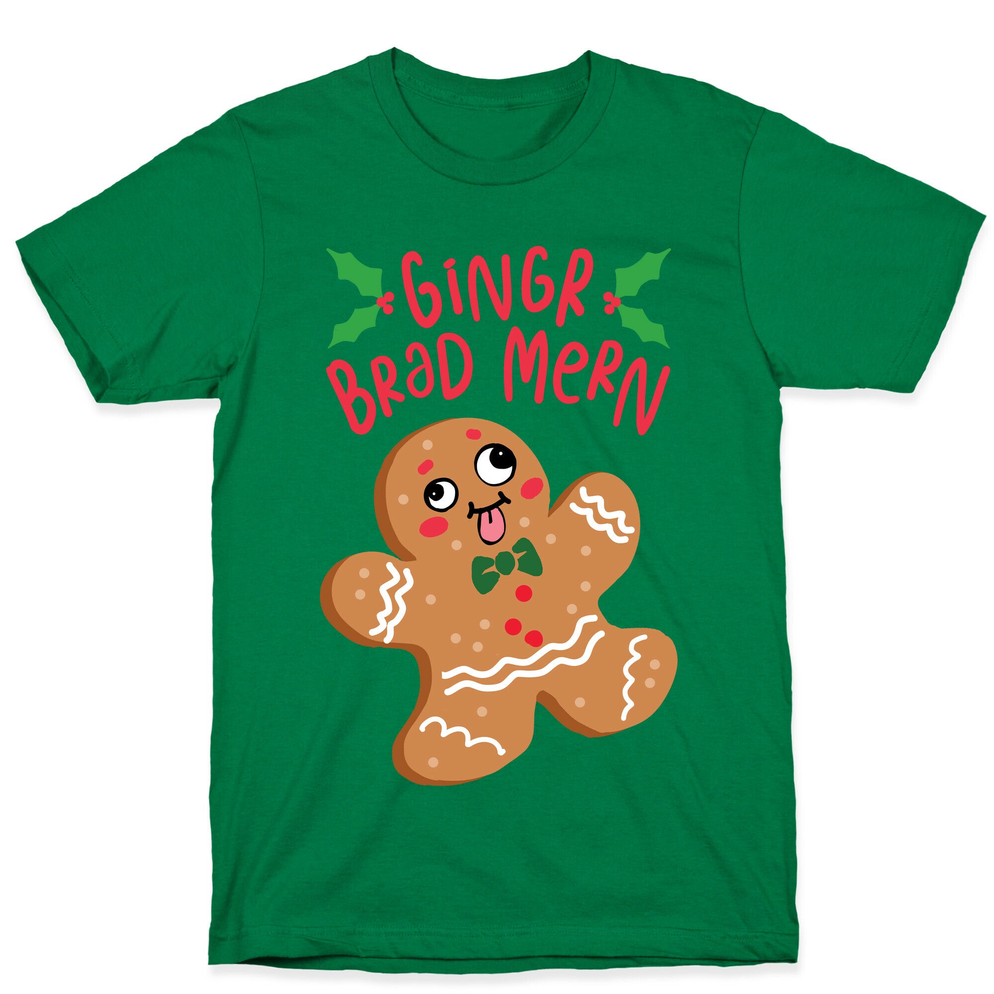 Gingr Brad Mern Derpy Gingerbread Man T-Shirt