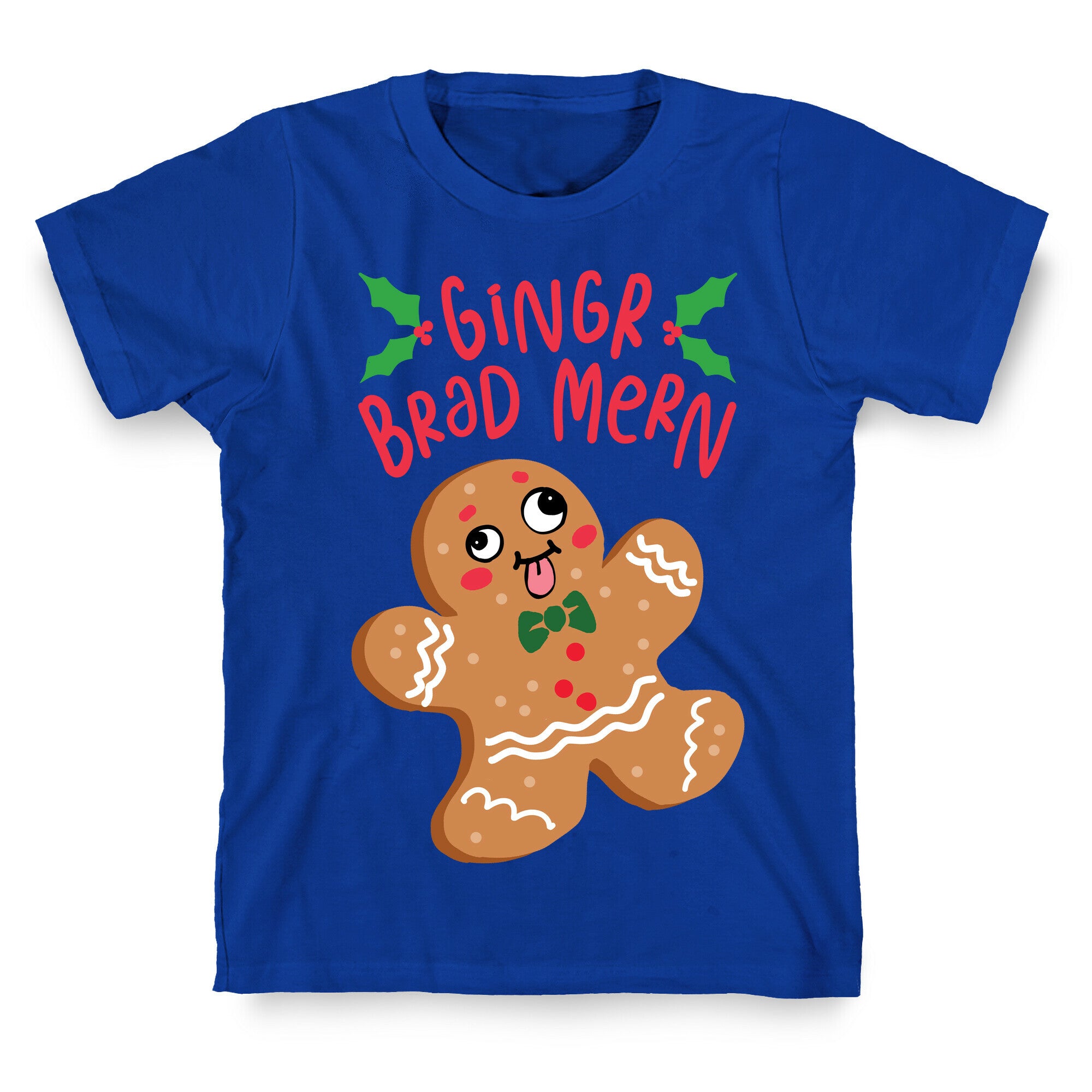 Gingr Brad Mern Derpy Gingerbread Man T-Shirt