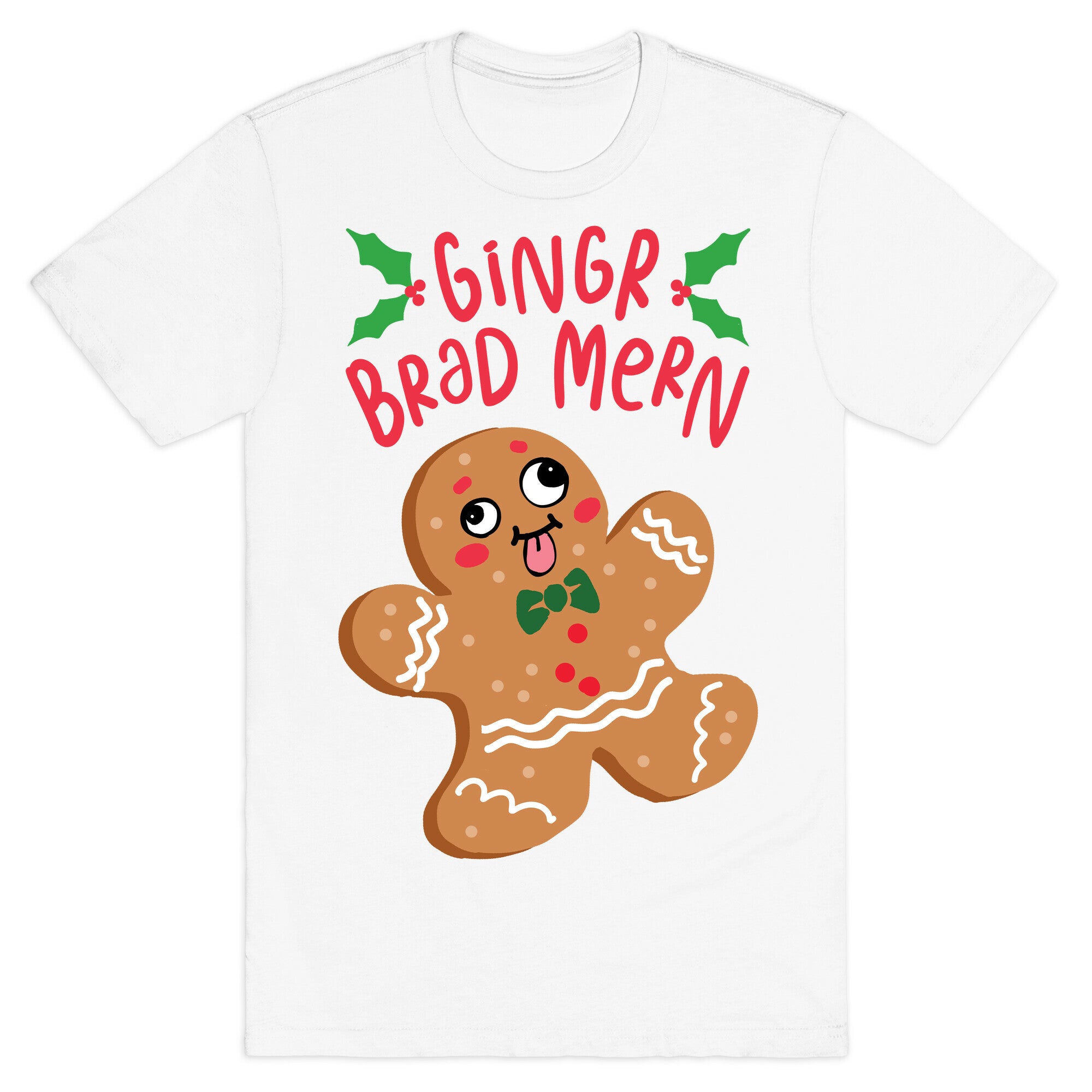 Gingr Brad Mern Derpy Gingerbread Man T-Shirt