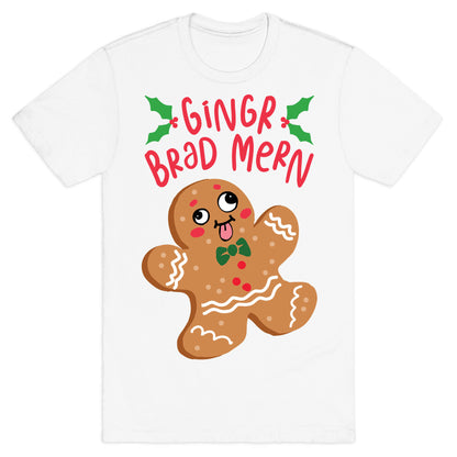 Gingr Brad Mern Derpy Gingerbread Man T-Shirt