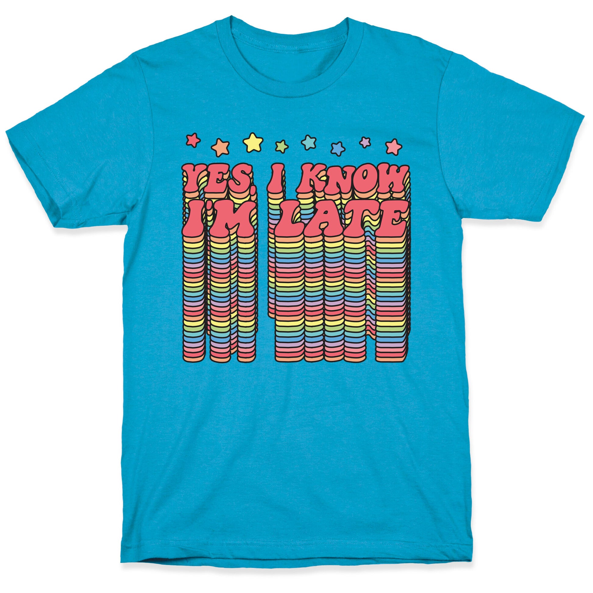 Yes, I Know I'm Late Unisex Triblend Tee