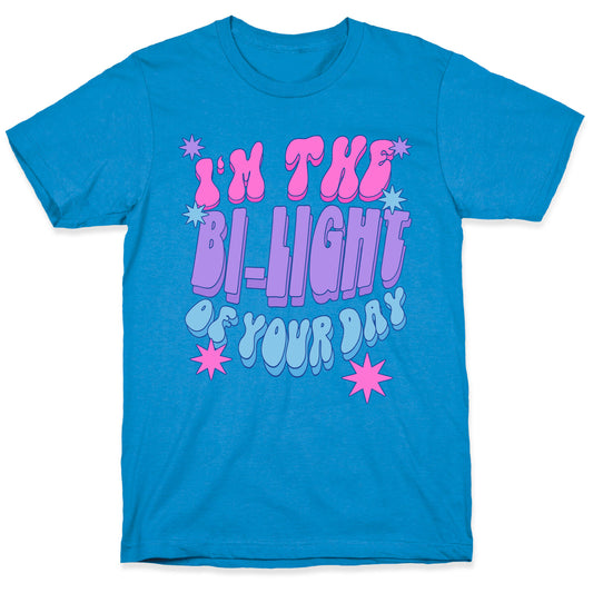I'm The Bi-Light Of Your Day T-Shirt