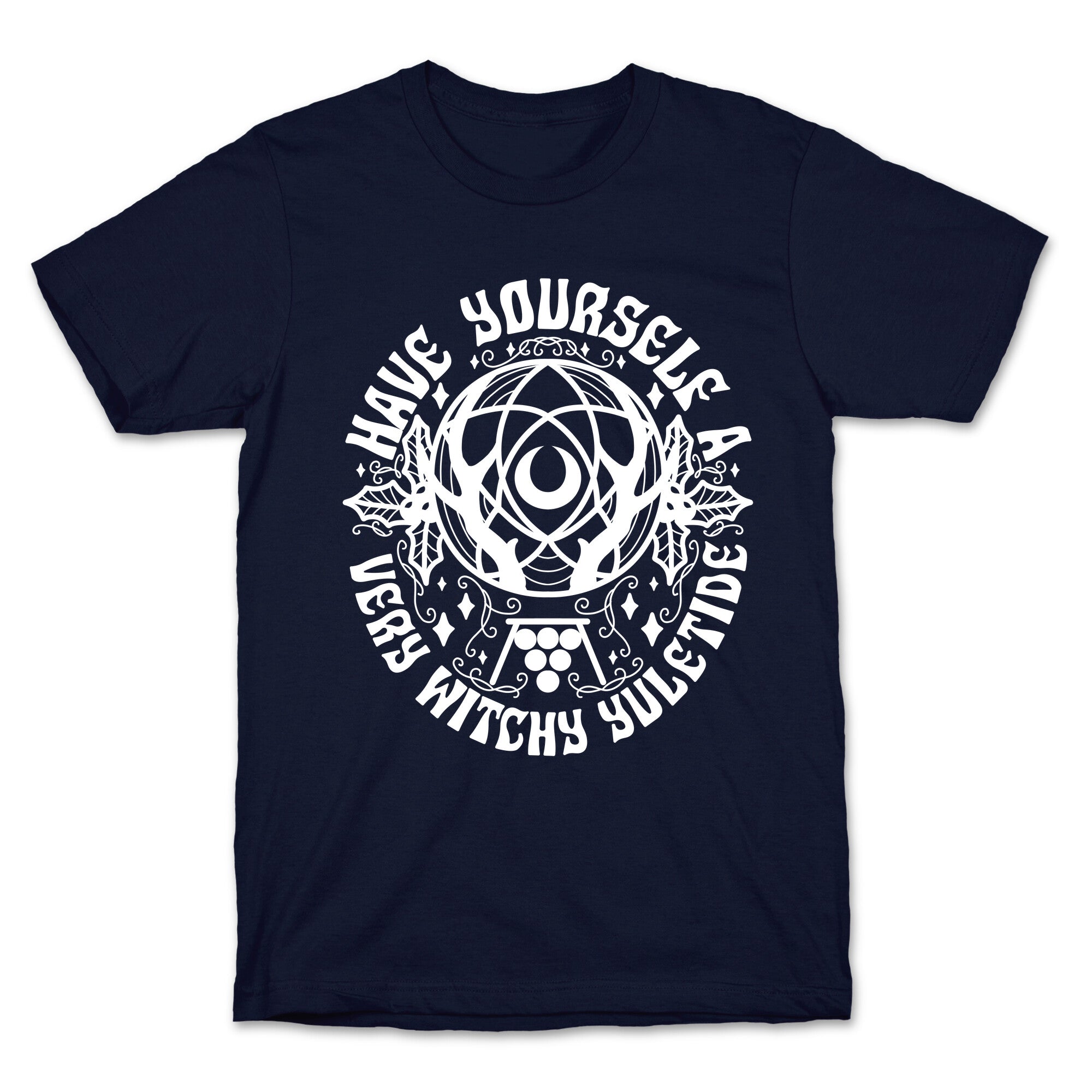 Have Yourself A Very Witchy Yuletide T-Shirt