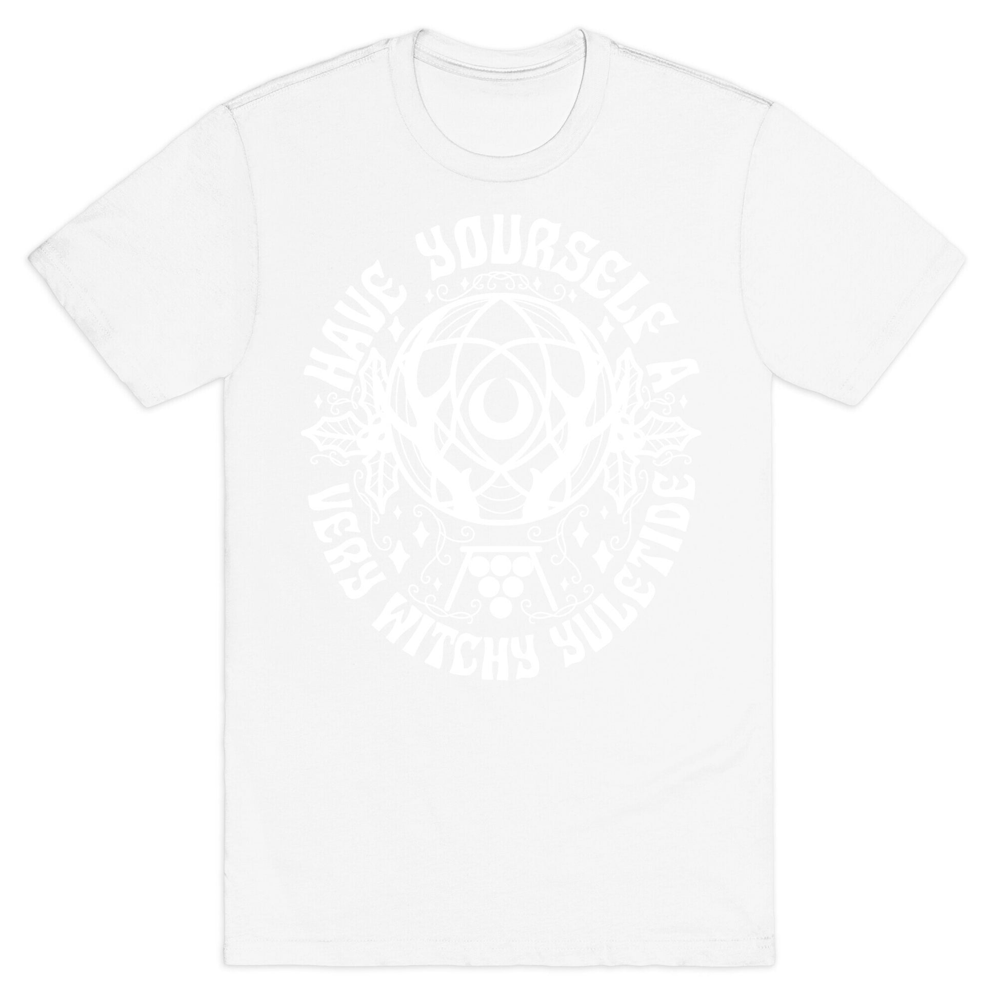 Have Yourself A Very Witchy Yuletide T-Shirt